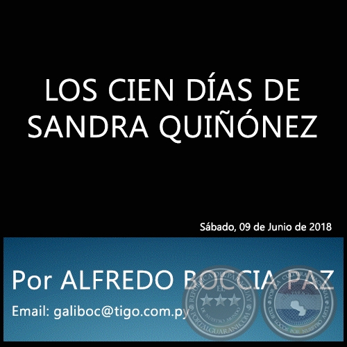 LOS CIEN DÍAS DE SANDRA QUIÑÓNEZ - Por ALFREDO BOCCIA PAZ - Sábado, 09 de Junio de 2018